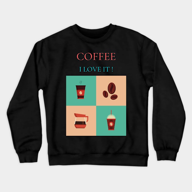 coffee Crewneck Sweatshirt by Ledos